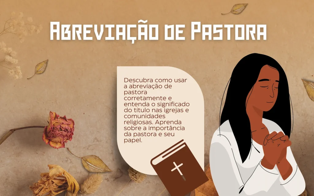 Abreviação de Pastora: Como Usar Corretamente e Entender Seu Significado